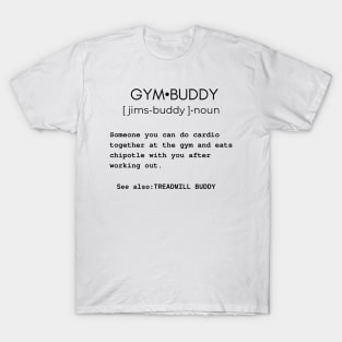 Gym buddy dictionary funny sarcastic excercise joke T-Shirt